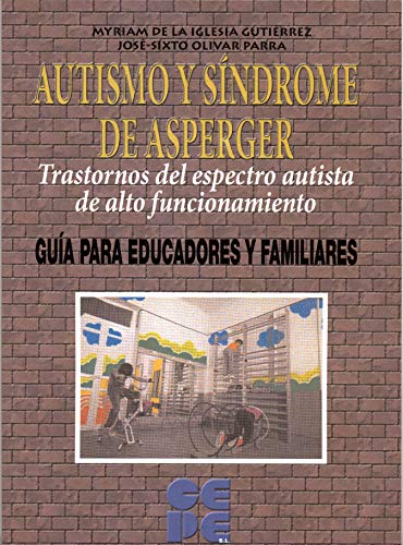 Autismo y Síndrome de Asperger. Trastornos del espectro autista de alto funcionamiento: Trastornos del espectro autista de alto funcionamiento: 22 (Educación especial y dificultades de aprendizaje)
