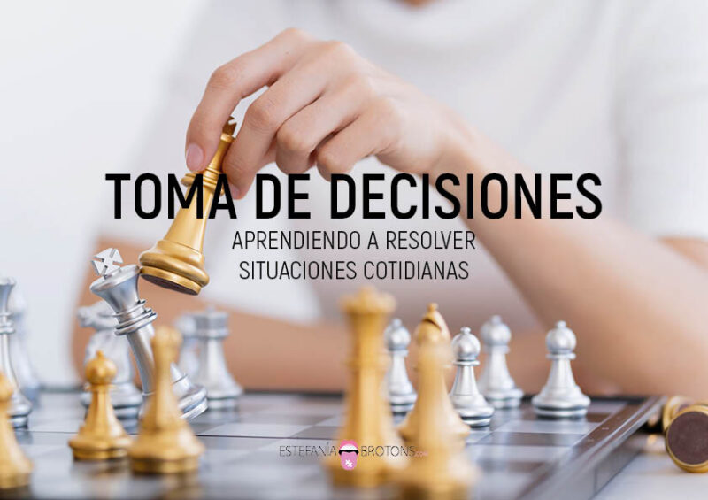 Toma de Decisiones - Resolviendo Situaciones Cotidianas