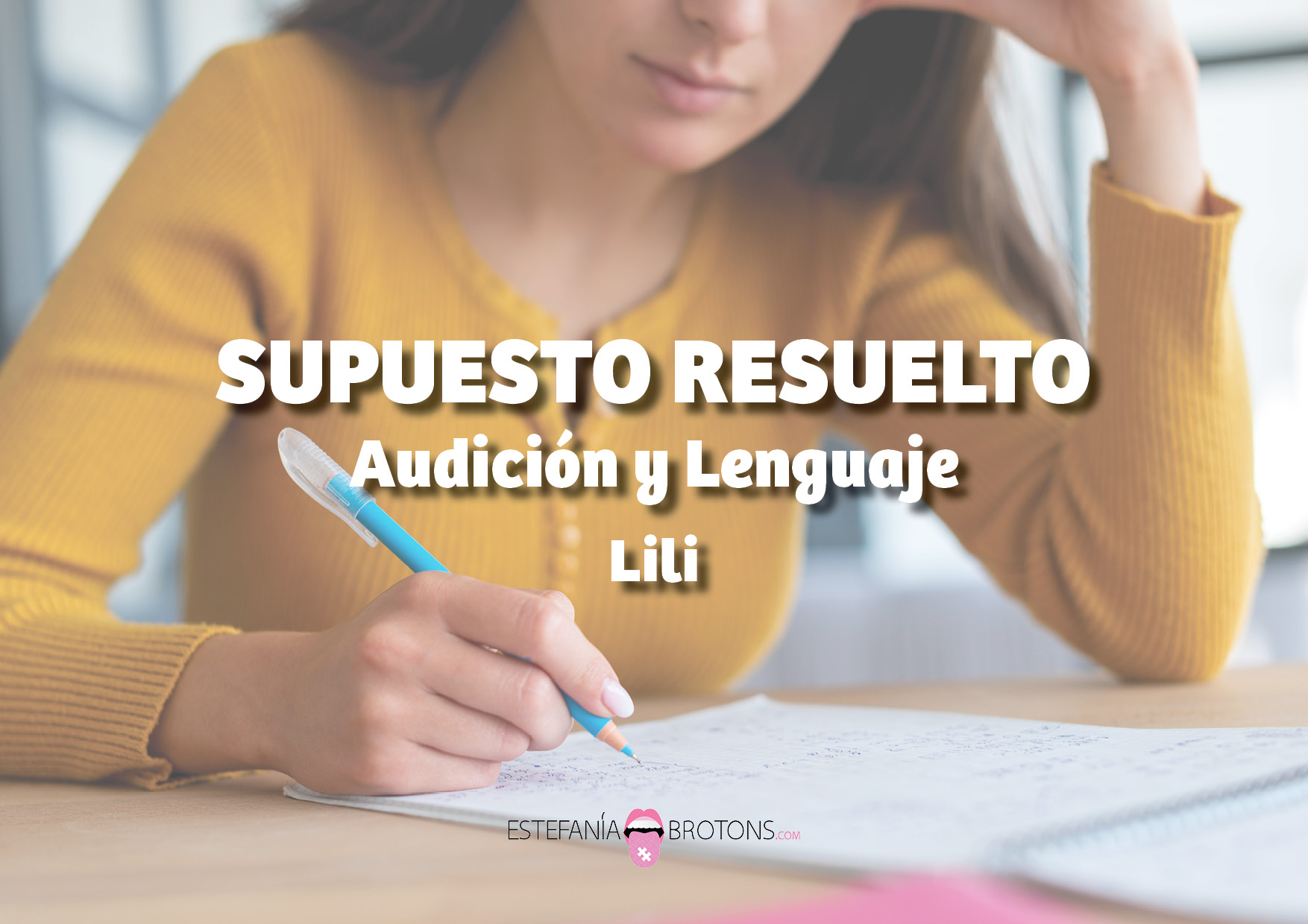Supuesto Resuelto de Audición y Lenguaje - Lili